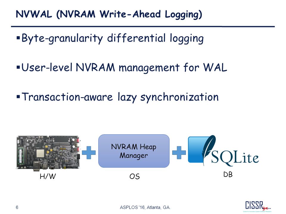 NVWAL: Exploiting NVRAM in Write-Ahead Logging
